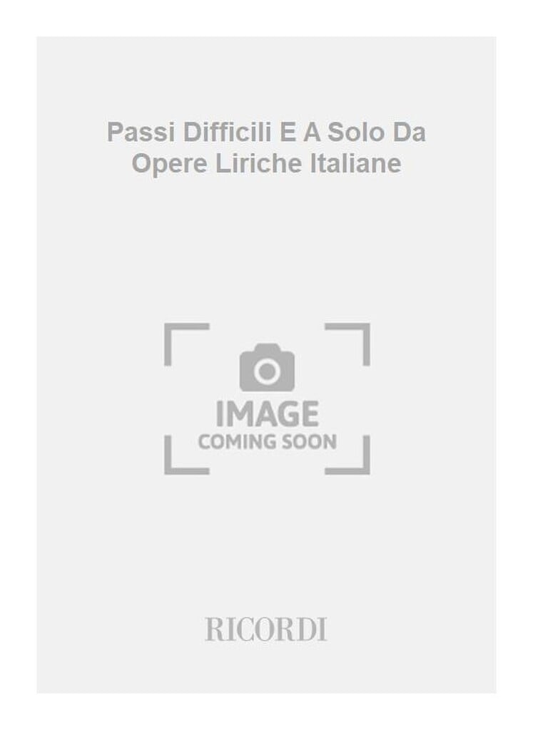 Passi Difficili E A Solo Da Opere Liriche Italiane